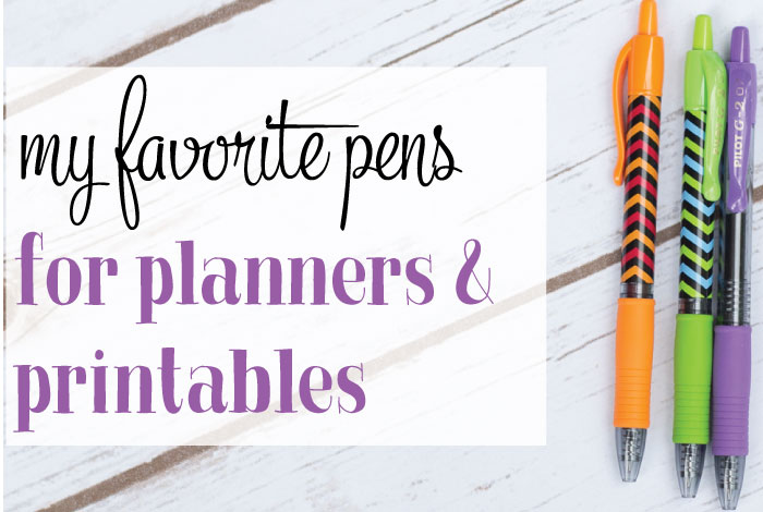 My Favorite Pens for Planners - Get Organized HQ