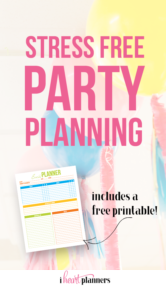 Stress Free Party Planning & A Free Printable - getorganizedhq.com