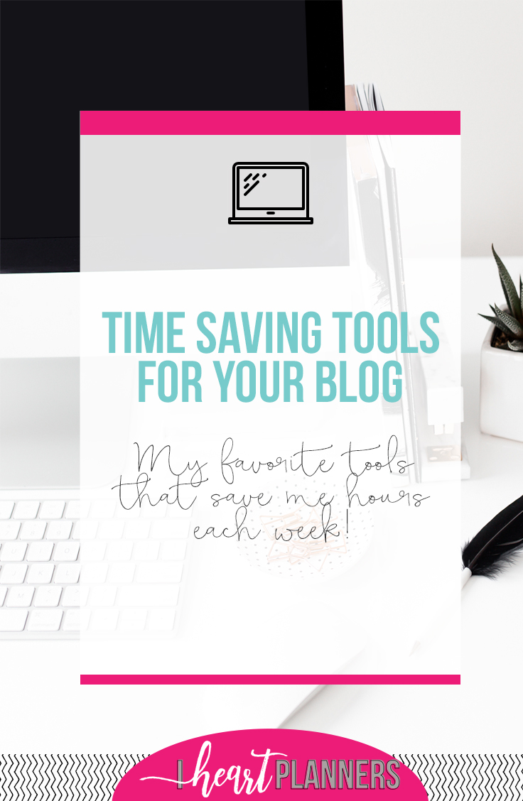 My favorite time saving tools that save me hours each week on my blog and business. - getorganizedhq.com